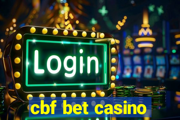 cbf bet casino